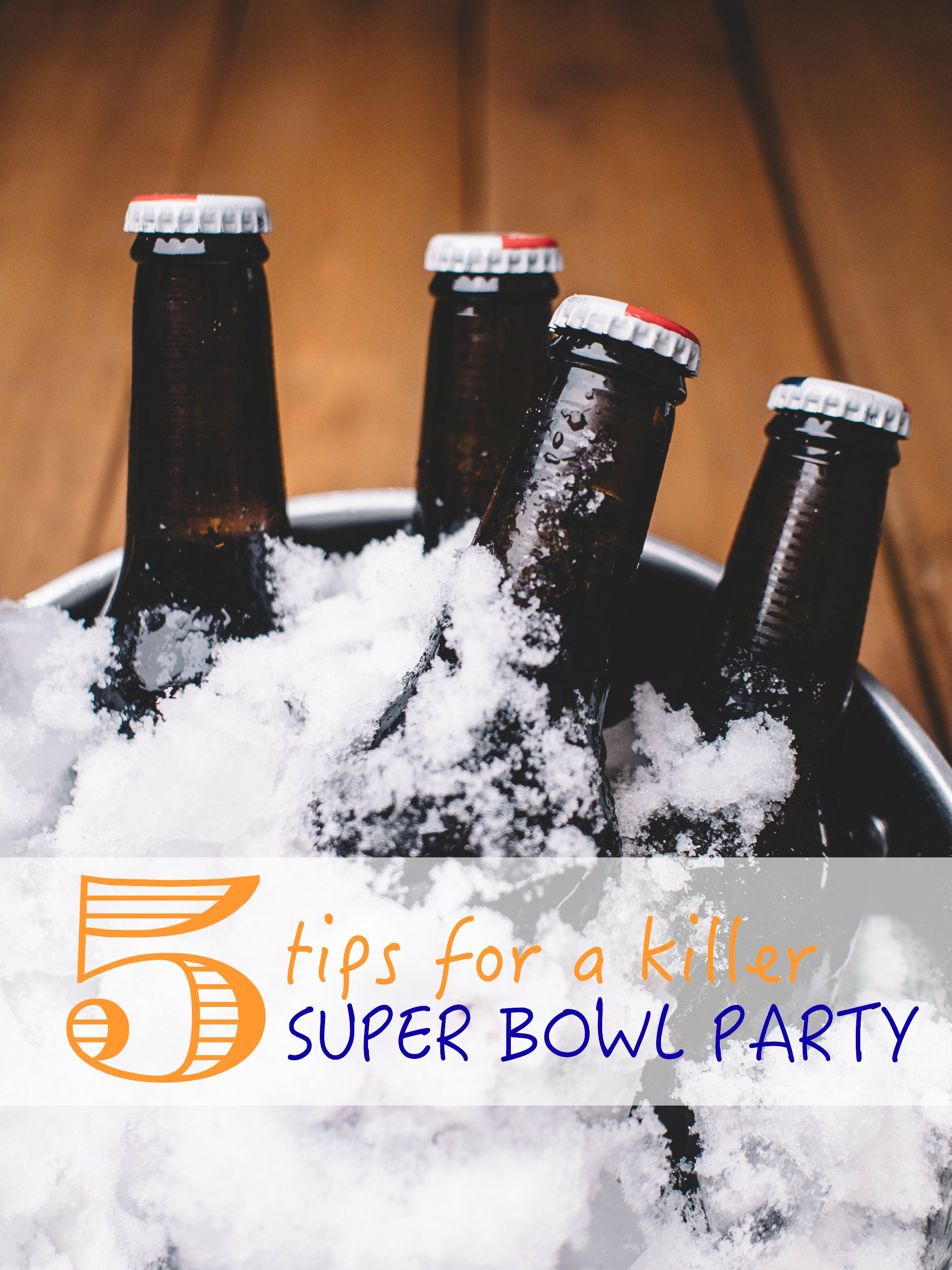 Tips and tricks for making your Super Bowl Party a success.