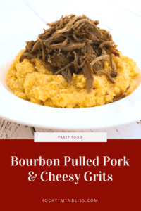 Bourbon Pulled Pork and Cheesy Grits Recipe