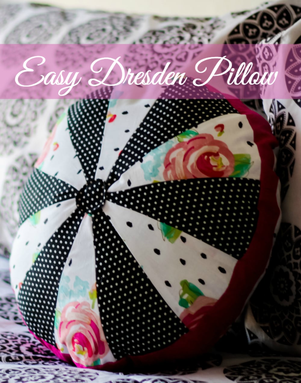 Easy Quilting Project: Dresden Pillow Tutorial