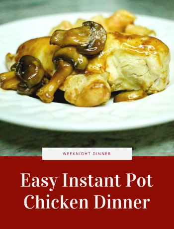 Easy Instant Pot Chicken Dinner